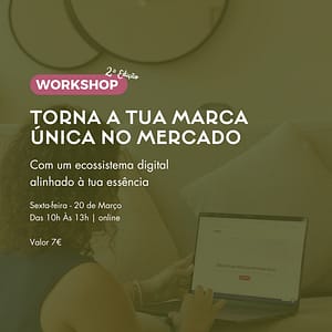 Workshop - Os primeiros passos para criares o teu Ecossistema Digital​